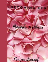 Becoming Her The Proverbs 31 Woman Journal Jonia Coleman Taschenbuch Englisch