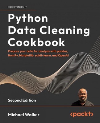 Python Data Cleaning Cookbook: Prepare your data for analysis with pandas, NumPy