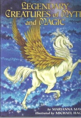 Legendary Creatures of Myth and Magic - Hardcover By Marianna Mayer - VERY GOOD