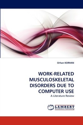 KORHAN - WORK-RELATED MUSCULOSKELETAL DISORDERS DUE TO COMPUTER USE -  - X555z