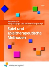 Methoden in Heilpädagogik und Heilerziehungspflege / Spiel und spieltherapeutisc