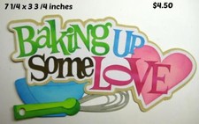 BAKING UP SOME LOVE TITLE girl boy scrapbook premade paper piecing by Rhonda