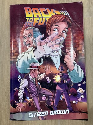 BACK TO THE FUTURE Citizen Brown TPB OOP IDW Comics BTTF Gale Burnham Robinson