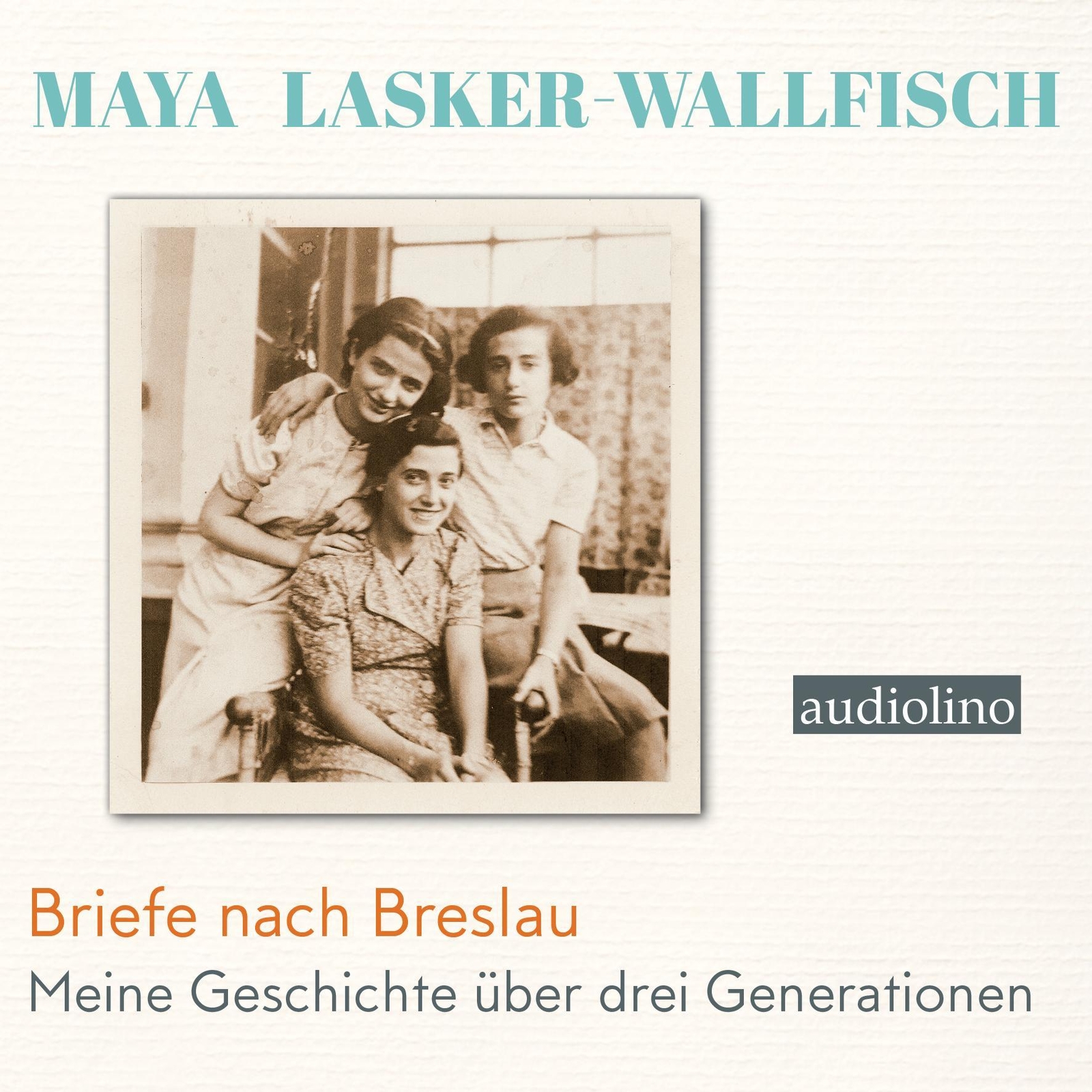 Briefe Nach Breslau Maya Lasker-wallfisch