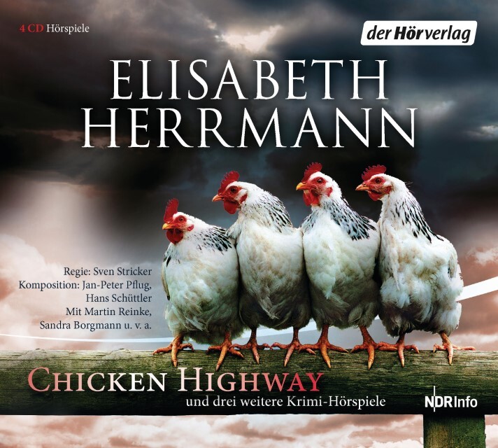 Chicken Highway Und Drei Weitere Krimi-hörspiele Elisabeth Herrmann -