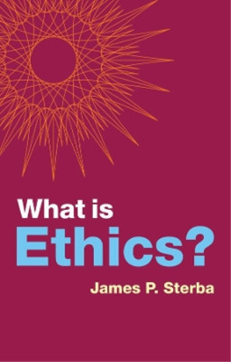 James P. Sterba What is Ethics? (Hardback) What is Philosophy? (UK IMPORT)