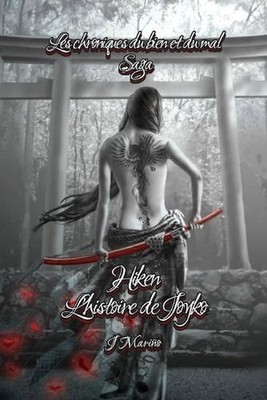 Hiken; l'histoire de Joyko: Les Chroniques du Bien et du Mal (Saga des personnag