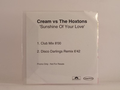 CREAM VS THE HOXTONS SUNSHINE OF YOUR LOVE (F29) 2 Track Promo CD Single includi