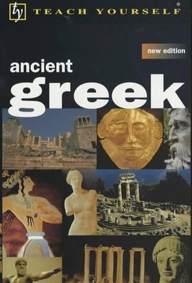 Teach Yourself Ancient Greek, New Edition (TYL) by Betts, Gavin 0340800151