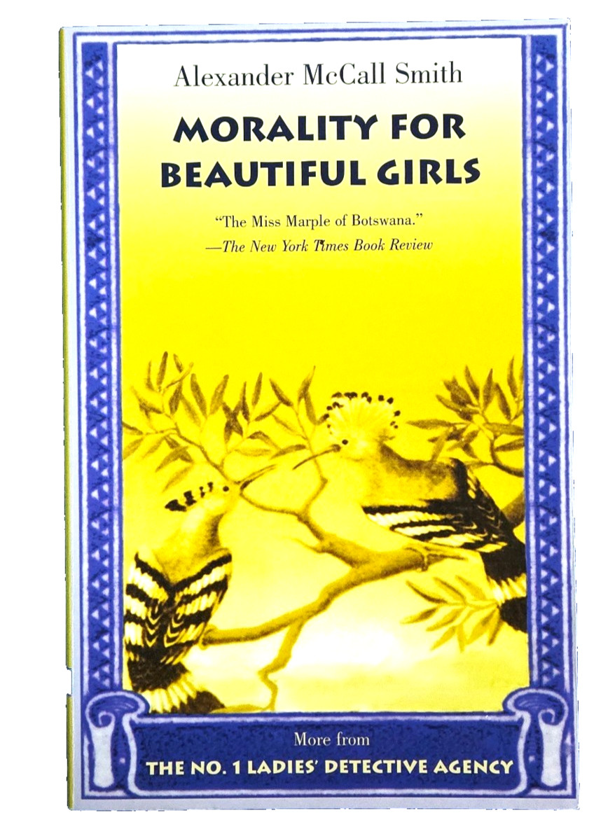 Morality For Beautiful Girls - By Alexander McCall Smith (Paperback Book)
