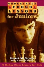 Unbeatable Chess Lessons for Juniors; McKay Chess- 081293511X, Snyder, paperback