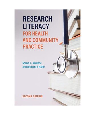 Research Literacy for Health and Community Practice, Second Edition, Sonya Jakub