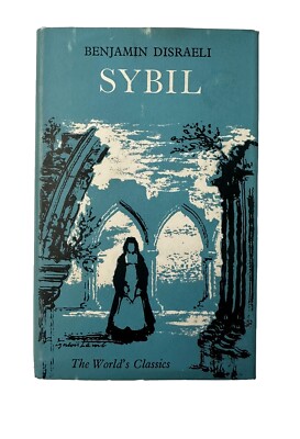 Sybil, Or The Two Nations By Disraeli World s Classic Novel 1960s Reprint HCDJ