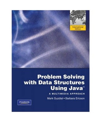 Problem Solving with Data Structures Using Java: International Version: A Multim