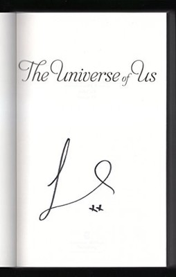 The Universe of Us. Publisher-Issued Signed Edition