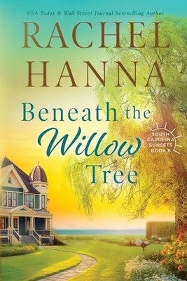 Rachel Hanna Beneath The Willow Tree (Taschenbuch) (US IMPORT)