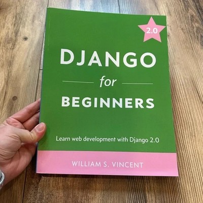 Django for Beginners Book William S. Vincent Web Development Textbook Learn 2.0