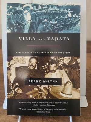 Villa and Zapata: A History of the Mexican Revolution - paperback McLynn, Fr...