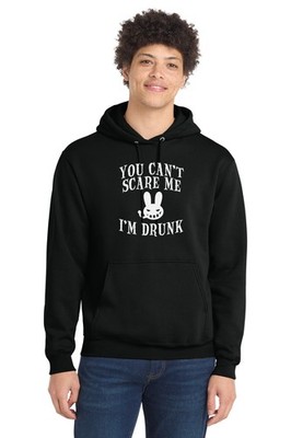 Halloween You Can't Scare Me I'm Drunk Pullover Hoodie