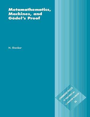 Metamathematics, Machines and Gödel's Proof Shankar Paperback 9780521585330