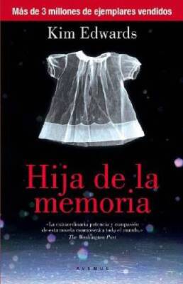 Hija de la memoria (Spanish Edition) - Paperback By Edwards, Kim - GOOD