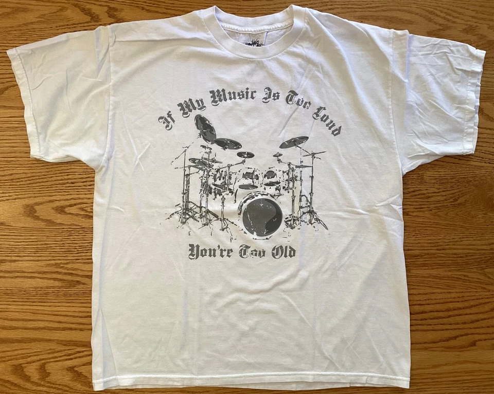 Camiseta de batería "If My Music Is Too Loud, You're Too Old" EXTRA GRANDE Foto 2 de 4
