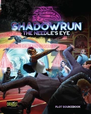 Shadowrun RPG The Needles Eye - Catalyst Game Labs