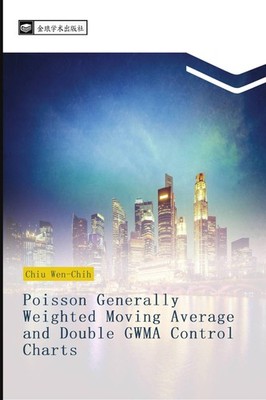Poisson Generally Weighted Moving Average and Double GWMA Control Charts Wen-Chi
