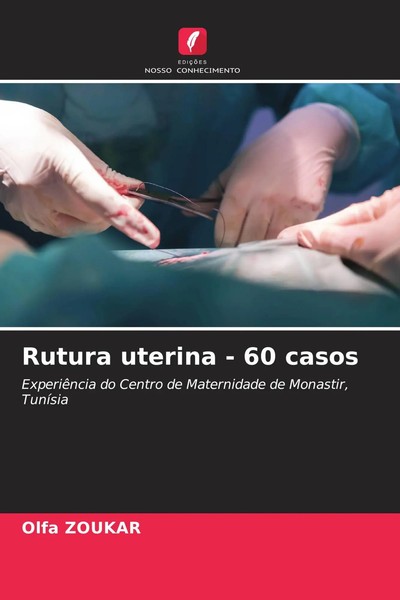 Olfa Zoukar | Rutura Uterina - 60 Casos | Taschenbuch | Portugiesisch (2024)-image
