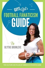 Guysgirl's Football Fanaticism Guide by Blythe Brumleve (English) Paperback Book