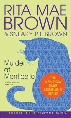 Murder at Monticello: A Mrs. Murphy - Paperback, by Brown Rita Mae - Very Good