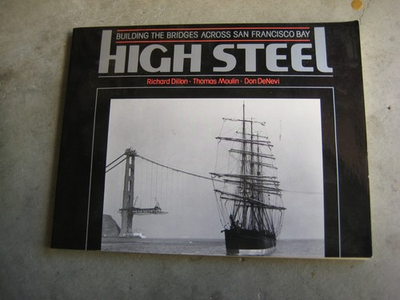 #ad #ad High Steel. Building the Bridges Across San Francisco Bay $48.74