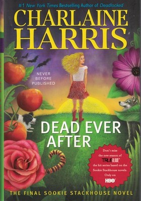 Dead Ever After (Sookie Stackhouse/True Blood)