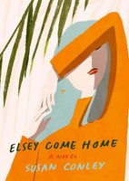 Elsey Come Home | A Novel | Susan Conley | Englisch | Buch | Gebunden | 2019