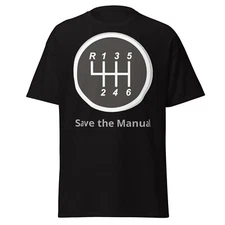 Save the Manual 5 T-shirt. Men/Women/Kids  Small to 5XL. Really Nice T-Shirt!!