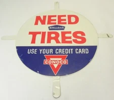 VINTAGE 1950'S-1960'S B.F. GOODRICH CONOCO "NEED TIRES" SHOP SERVICE SIGN
