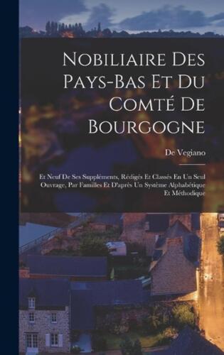 Nobiliaire Des Pays-Bas Et Du Comt De Bourgogne : Et Neuf De Ses Suppléments, R ?d - Photo 1/1