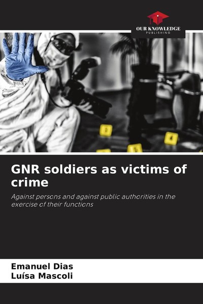 Emanuel Dias (U. A.) | GNR Soldiers As Victims Of Crime | Taschenbuch | Englisch-image