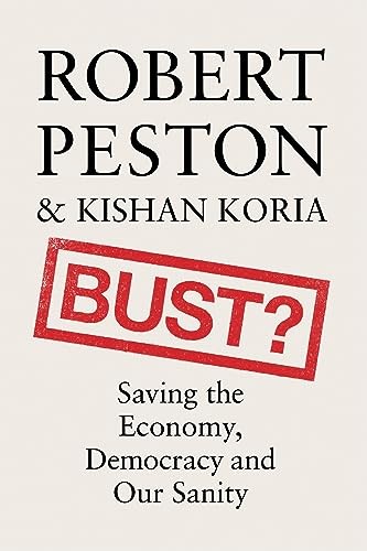 Bust? : Saving The Economy, Democracy And Our Sanity Robert Peston - Image 6