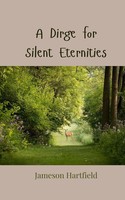 Jameson Hartfield | A Dirge For Silent Eternities | Taschenbuch | Englisch