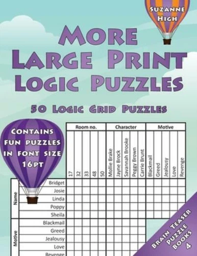 More Large Print Logic Puzzles: 50 Logic Grid Puzzles: Contains Fun Puzzles...