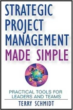 Strategic Project Management Made Simple: Practical Tools for Leaders an - GOOD