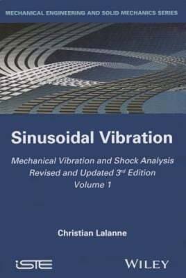 Mechanical Vibration and Shock Analysis, Sinusoidal Vibration by Lalanne: New
