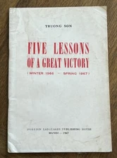 Five Lessons of a Great Victory (Winter 1966-Spring 1967) By Truong Son - Hanoi