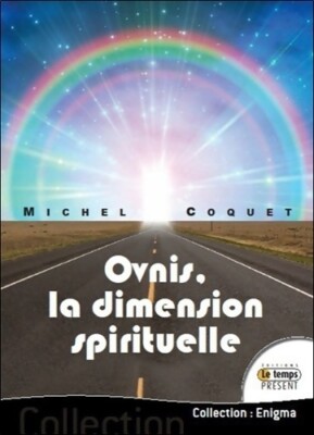 UFO Die spirituelle Dimension - Michel Coquet - V568329