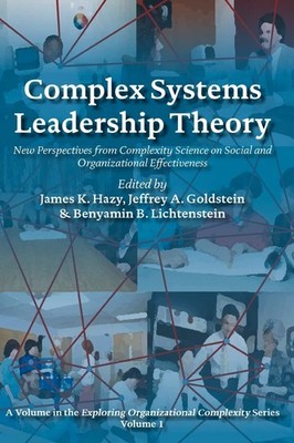 Complex Systems Leadership Theory: New Perspectives from Complexity Science ...