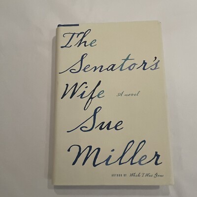 The Senator's Wife, By Sue Miller, Hardcover