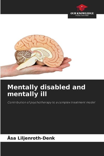 Mentally Disabled And Mentally Ill ÅSa Liljenroth-Denk-image