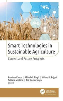 Smart Technologies in Sustainable Agriculture | Current and Future Prospects