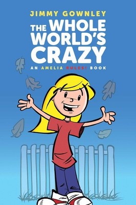 The Whole World's Crazy by Jimmy Gownley Hardcover Book